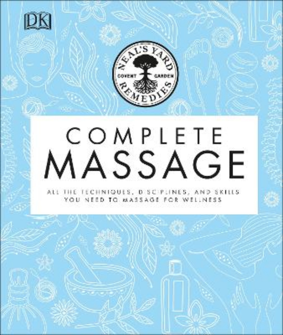 Picture of Neal's Yard Remedies Complete Massage: All the Techniques, Disciplines, and Skills you need to Massage for Wellness