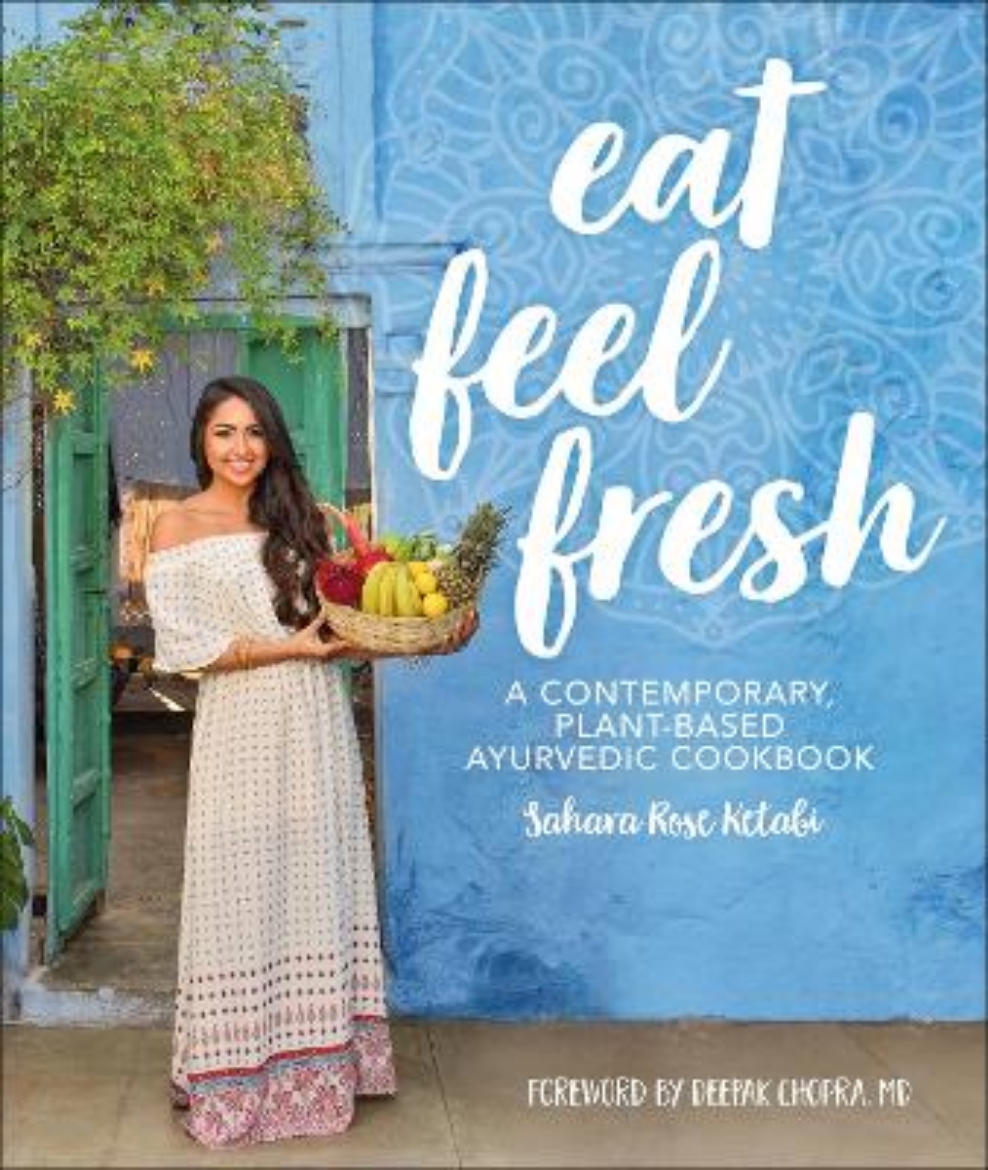 Picture of Eat Feel Fresh: A Contemporary Plant-based Ayurvedic Cookbook