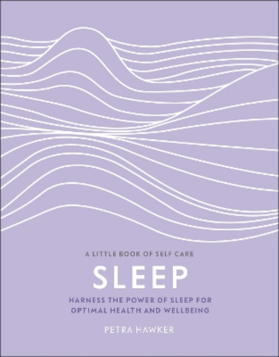 Picture of Sleep: Harness the Power of Sleep for Optimal Health and Wellbeing