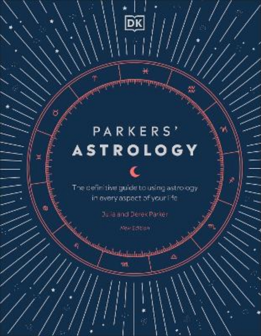 Picture of Parkers' Astrology: The Definitive Guide to Using Astrology in Every Aspect of Your Life