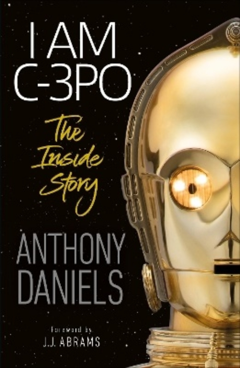 Picture of I Am C-3PO - The Inside Story