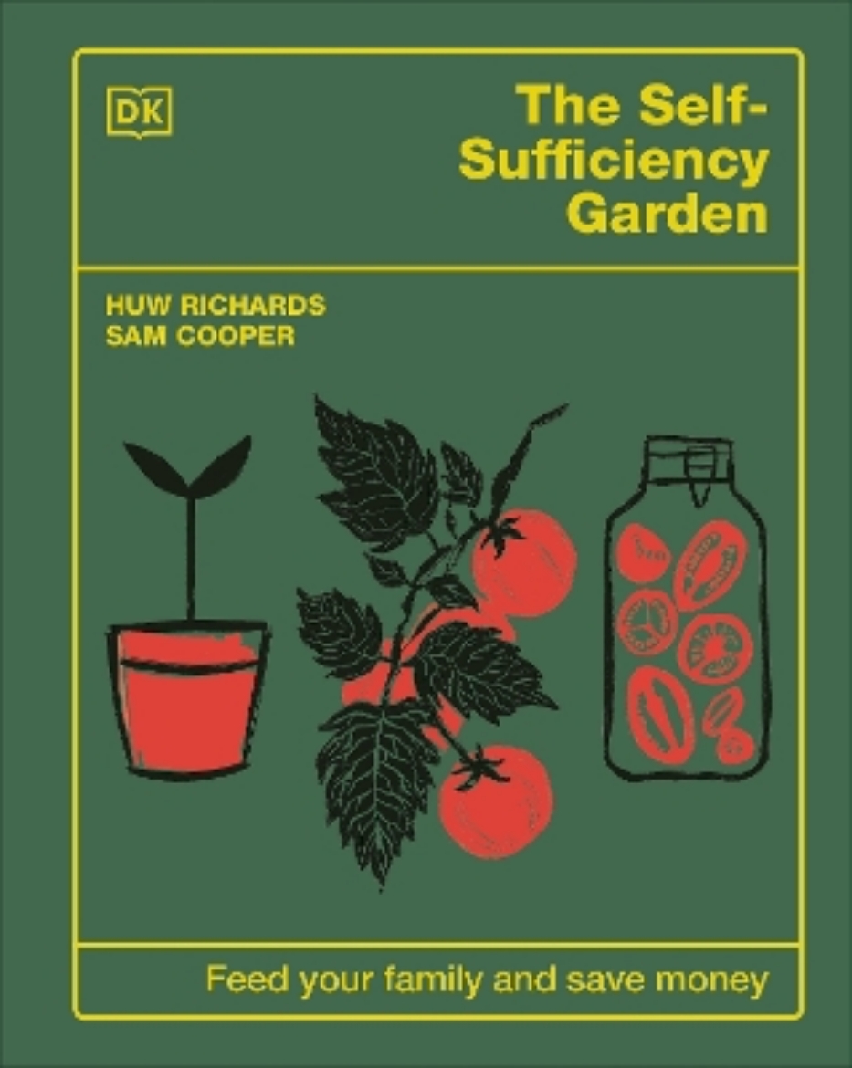 Picture of The Self-Sufficiency Garden: Feed Your Family and Save Money: THE #1 SUNDAY TIMES BESTSELLER