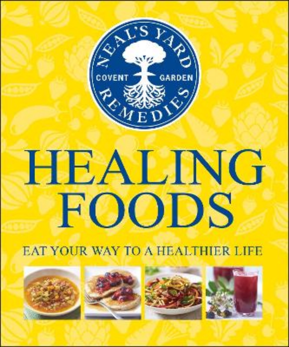 Picture of Neals yard remedies healing foods - eat your way to a healthier life