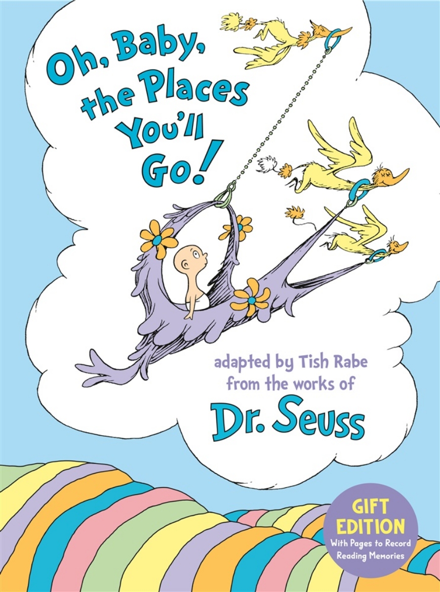 Picture of Oh, Baby, the Places You'll Go! Gift Edition: With Pages to Record Reading Memories