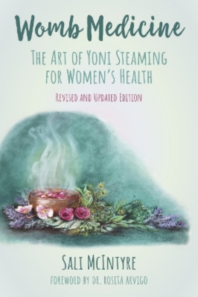 Picture of Womb Medicine - Revised and Updated Edition: The Art of Yoni Steaming for Women's Health