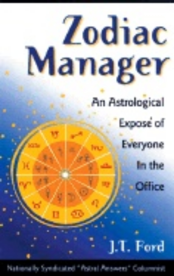 Picture of Zodiac Manager : An Astrological Expose of Everyone in the Office