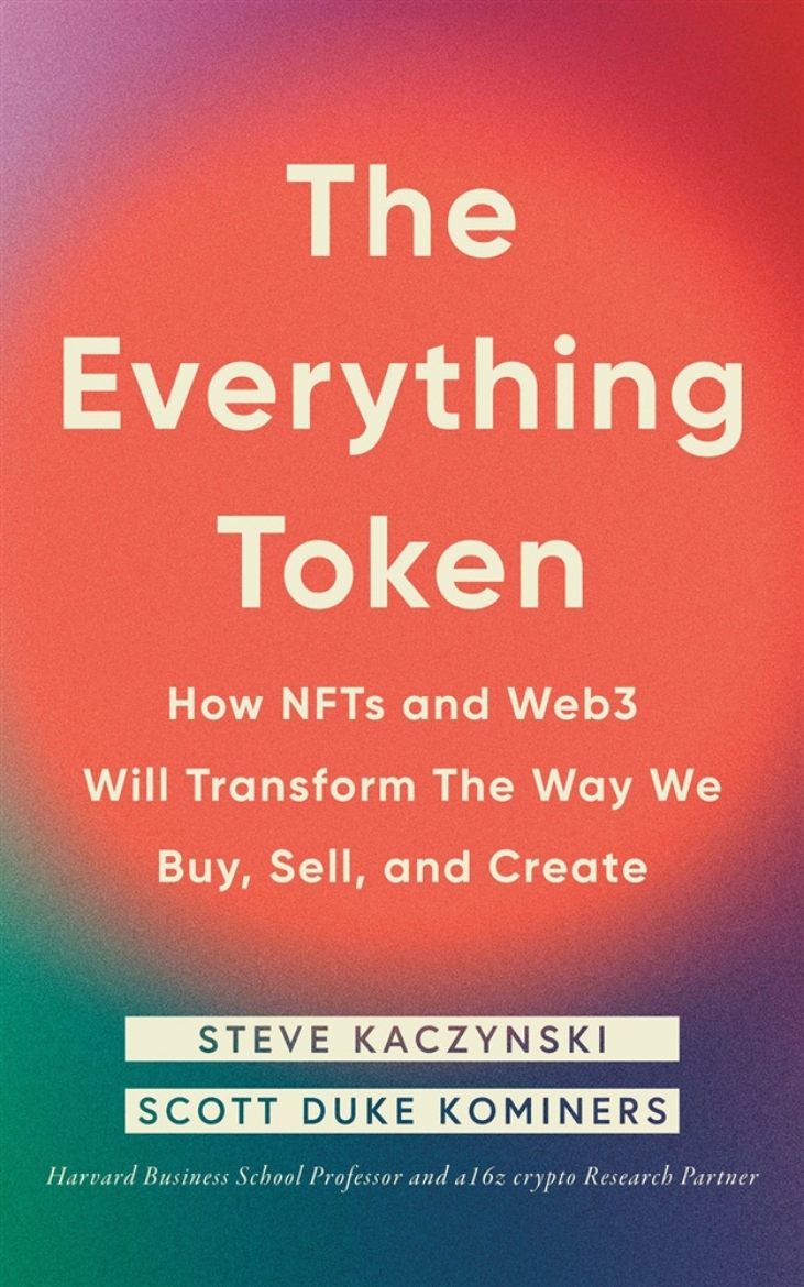 Picture of The Everything Token: How NFTs and Web3 Will Transform the Way We Buy, Sell, and Create