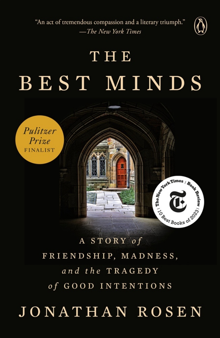 Picture of The Best Minds: A Story of Friendship, Madness, and the Tragedy of Good Intentions