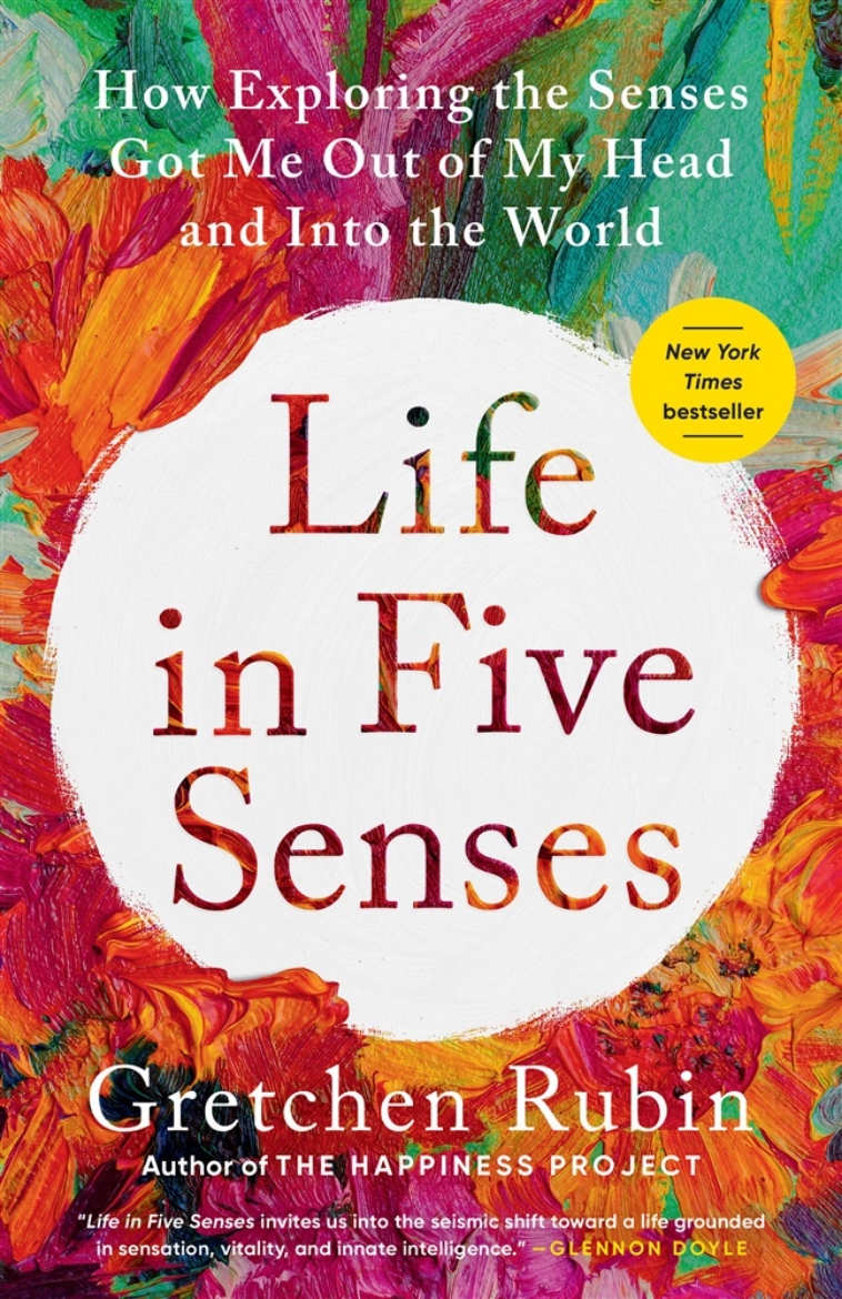 Picture of Life in Five Senses: How Exploring the Senses Got Me Out of My Head and Into the World