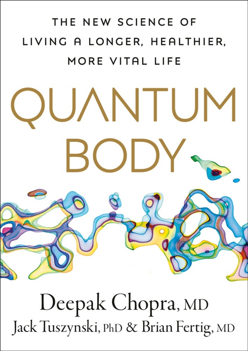 Picture of Quantum Body: The New Science of Living a Longer, Healthier, More Vital Life