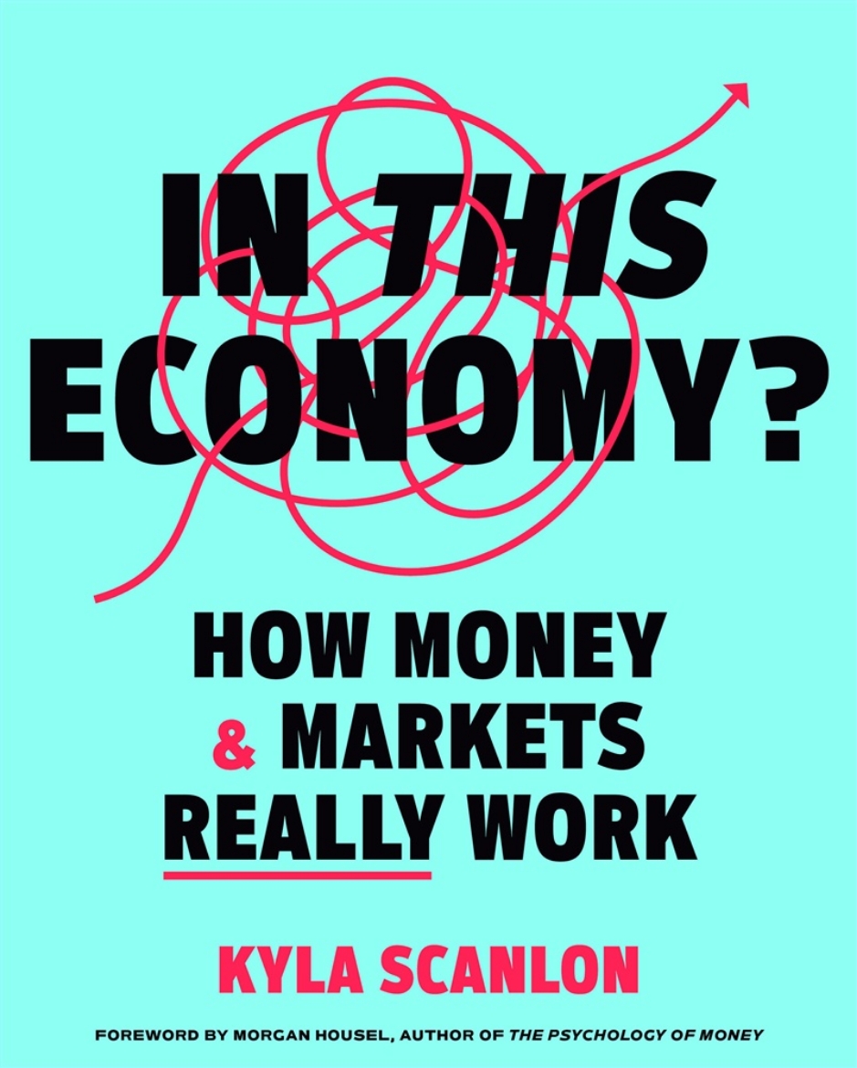 Picture of In This Economy?: How Money & Markets Really Work