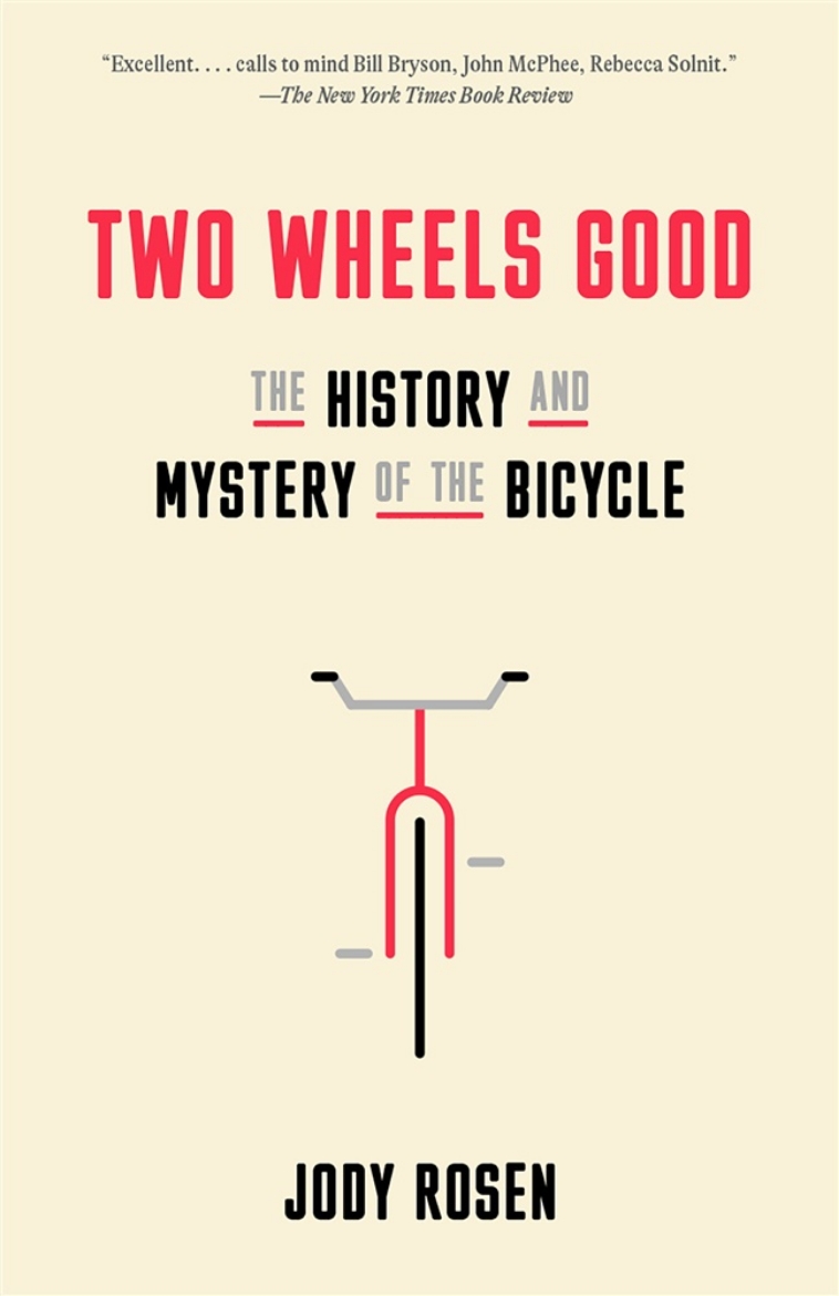 Picture of Two Wheels Good: The History and Mystery of the Bicycle