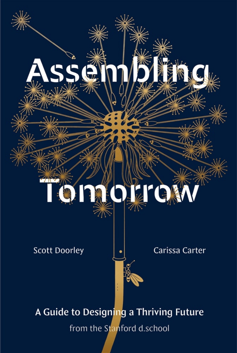 Picture of Assembling Tomorrow: A Guide to Designing a Thriving Future from the Stanford d.school