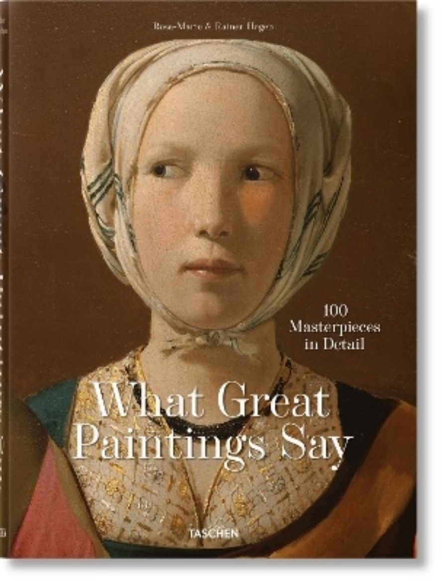 Picture of What Great Paintings Say. 100 Masterpieces in Detail