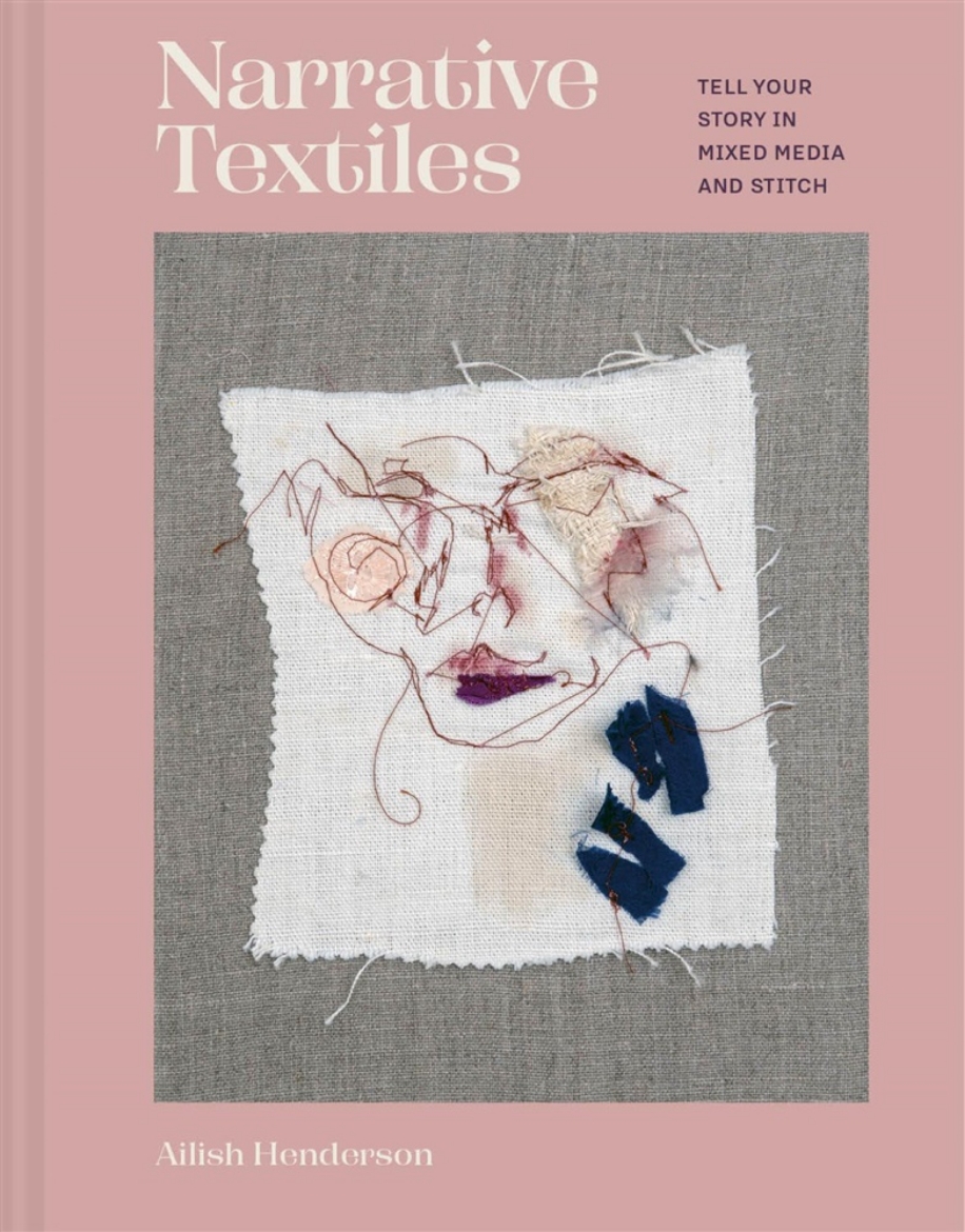 Picture of Narrative Textiles: Tell your story in mixed media and stitch