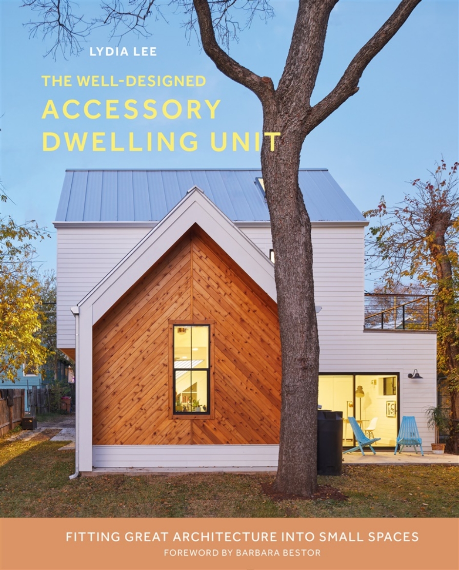 Picture of The Well-Designed Accessory Dwelling Unit: Fitting Great Architecture into Small Spaces