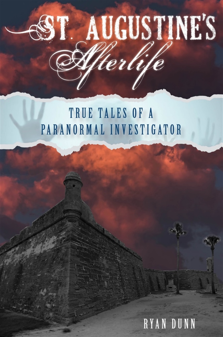 Picture of St. Augustine’s Afterlife: True Tales of a Paranormal Investigator