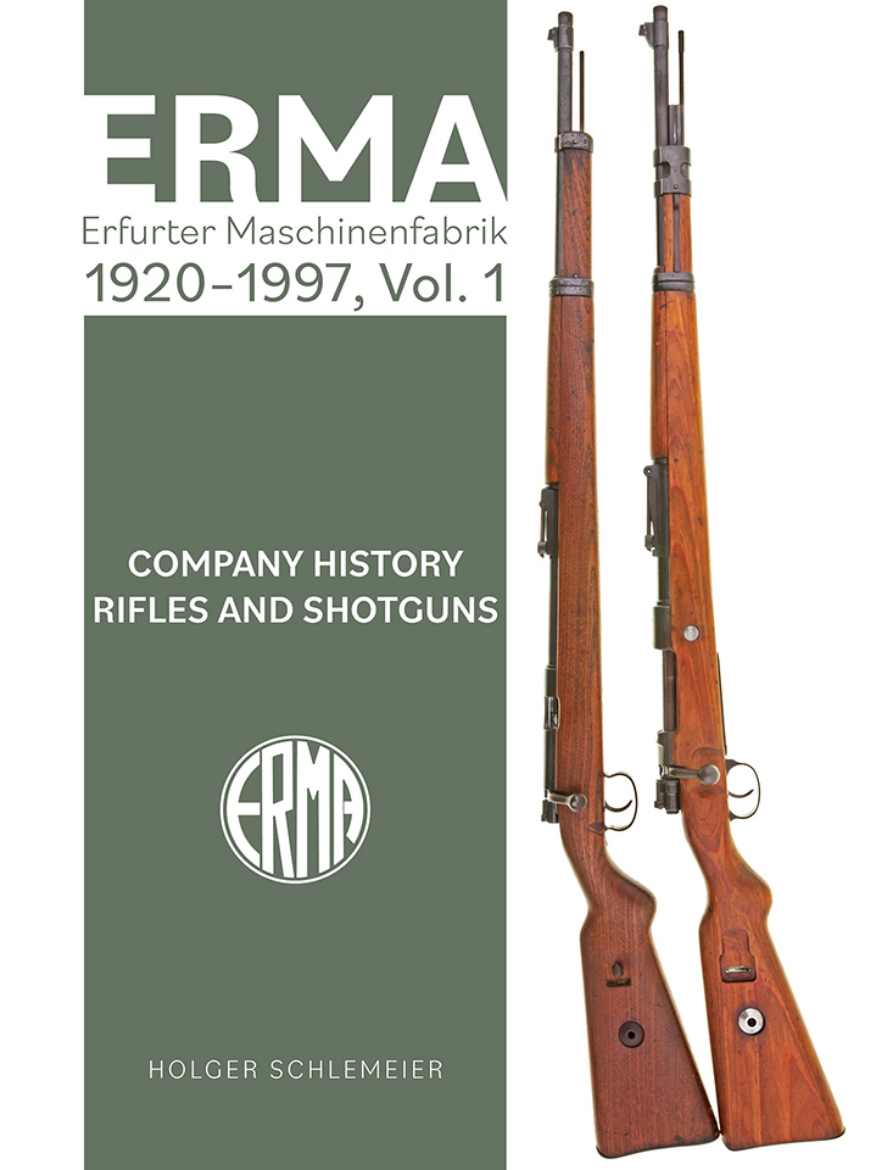 Picture of ERMA: Erfurter Maschinenfabrik, 1924–2003, Vol. 1: Company History • Rifles and Shotguns