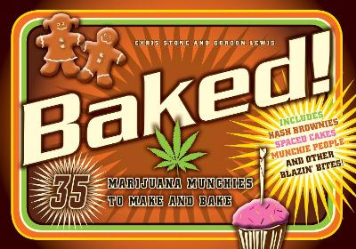 Picture of Baked!: 35 Marijuana Munchies to Make and Bake