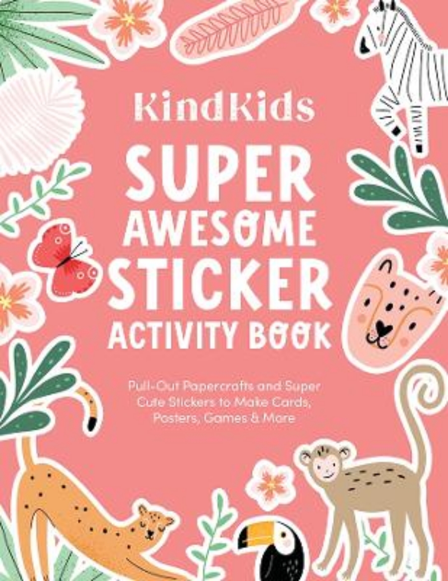 Picture of KindKids Super Awesome Sticker Activity Book: Pull-Out Papercrafts and Super Cute Stickers to Make Cards, Posters, Games & More