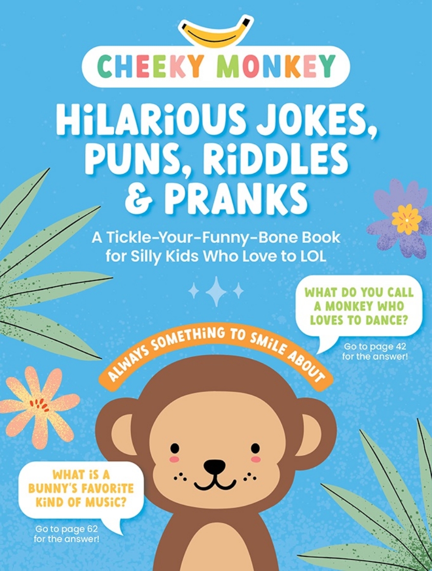 Picture of Cheeky Monkey - Hilarious Jokes, Puns, Riddles & Pranks: A Tickle-Your-Funny-Bone Book for Silly Kids Who Love to LOL