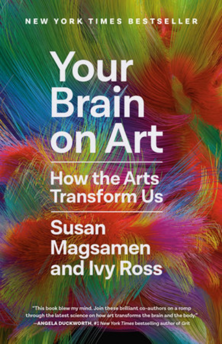 Picture of Your Brain on Art: How the Arts Transform Us