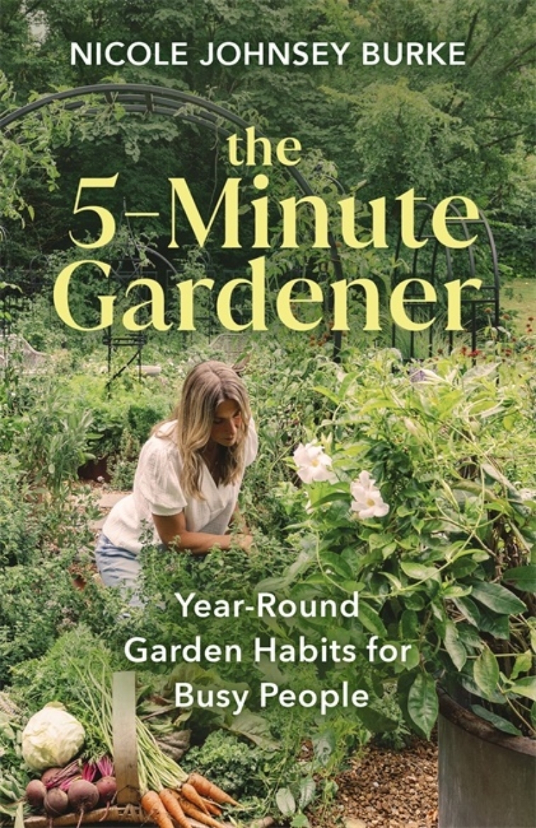 Picture of The 5-Minute Gardener: Simple Habits to Help Busy People Start Gardening