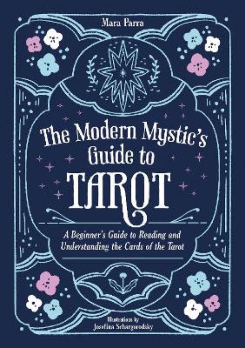 Picture of The Modern Mystic’s Guide to Tarot: A Beginner’s Guide to Reading and Understanding the Cards of the Tarot