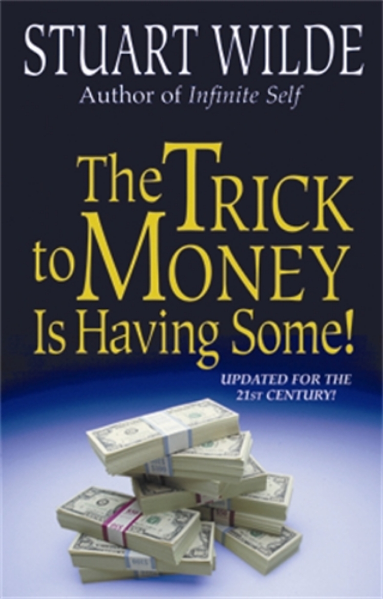 Picture of The Trick To Money Is Having Some