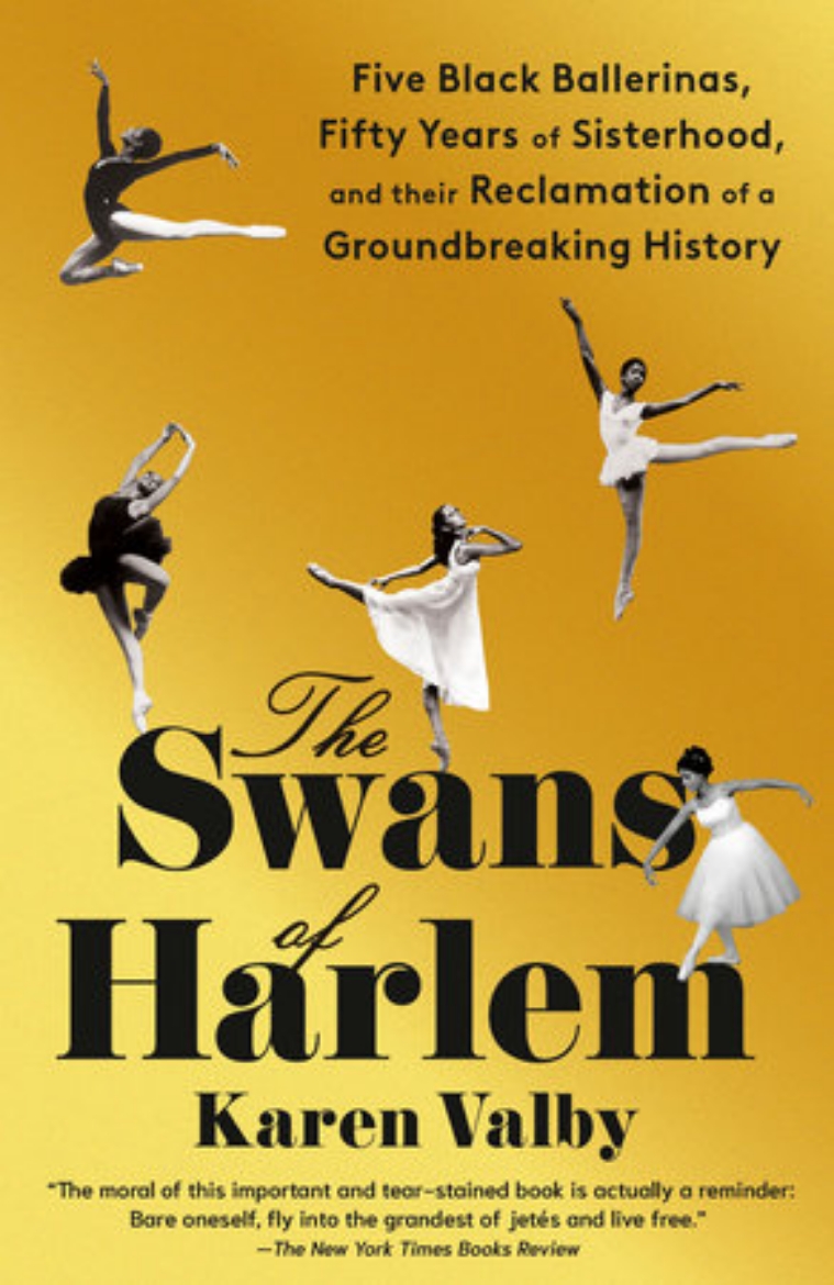 Picture of The Swans of Harlem: Five Black Ballerinas, Fifty Years of Sisterhood, and Their Reclamation of a Groundbreaking History