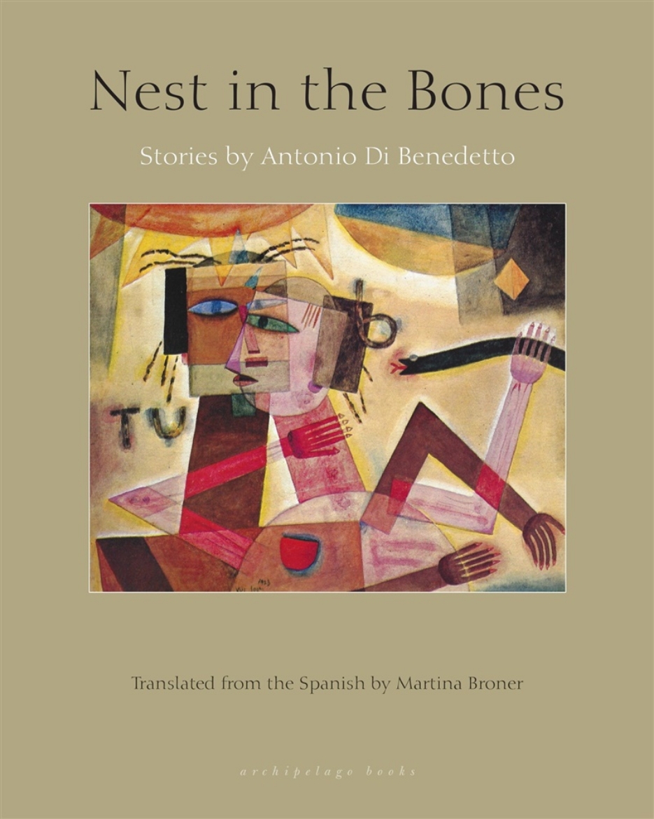 Picture of Nest in the bones - stories by antonio benedetto