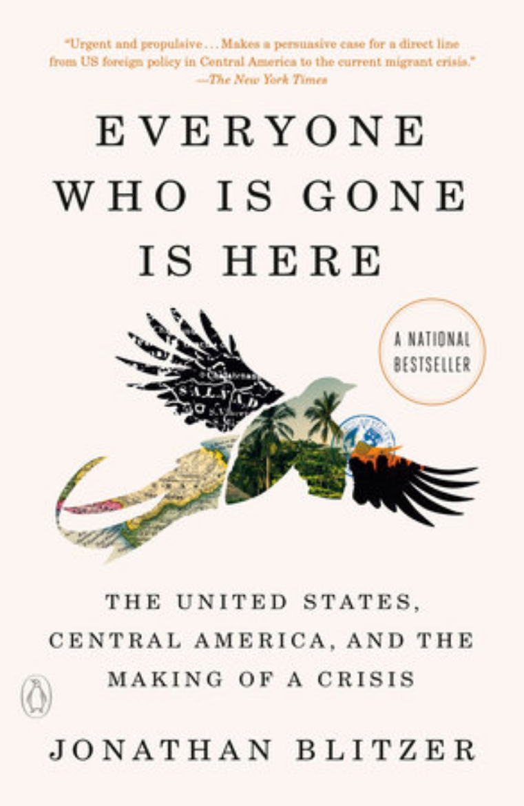 Picture of Everyone Who Is Gone Is Here: The United States, Central America, and the Making of a Crisis