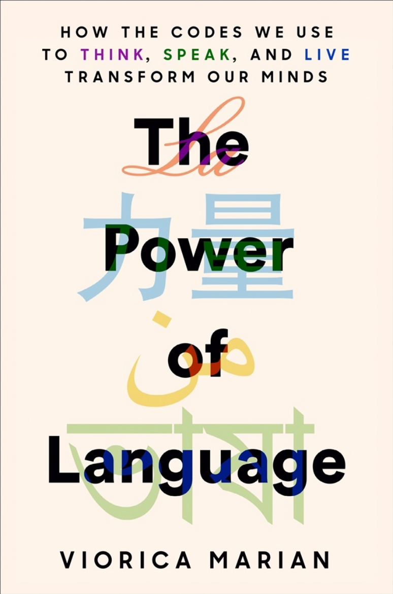 Picture of The Power of Language: How the Codes We Use to Think, Speak, and Live Transform Our Minds