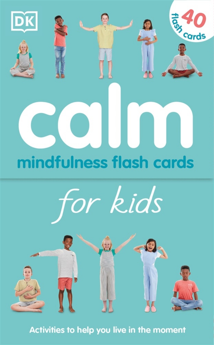 Picture of Calm - Mindfulness Flash Cards for Kids: 40 Activities to Help you Learn to Live in the Moment