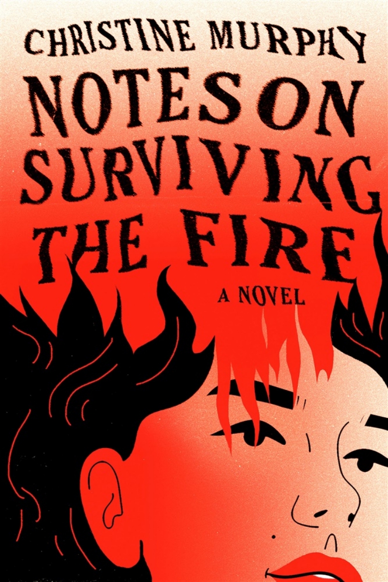 Picture of Notes on Surviving the Fire: A Novel