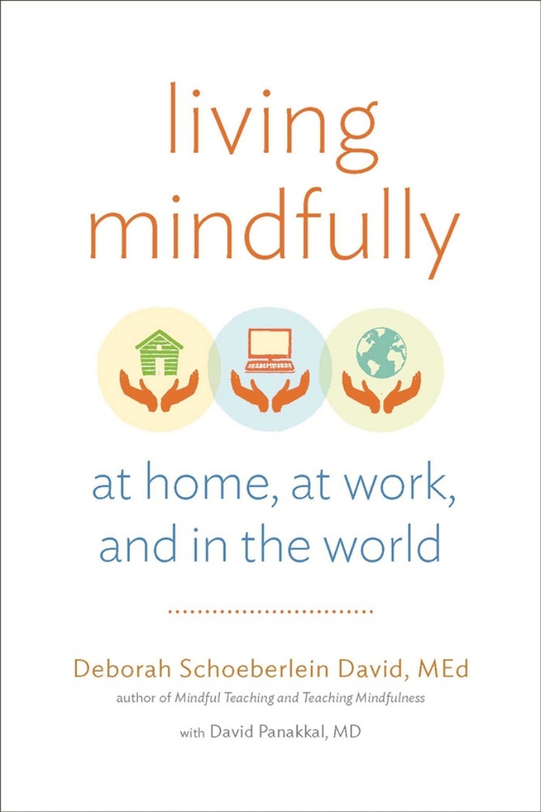 Picture of Living Mindfully: At Home, at Work, and in the World