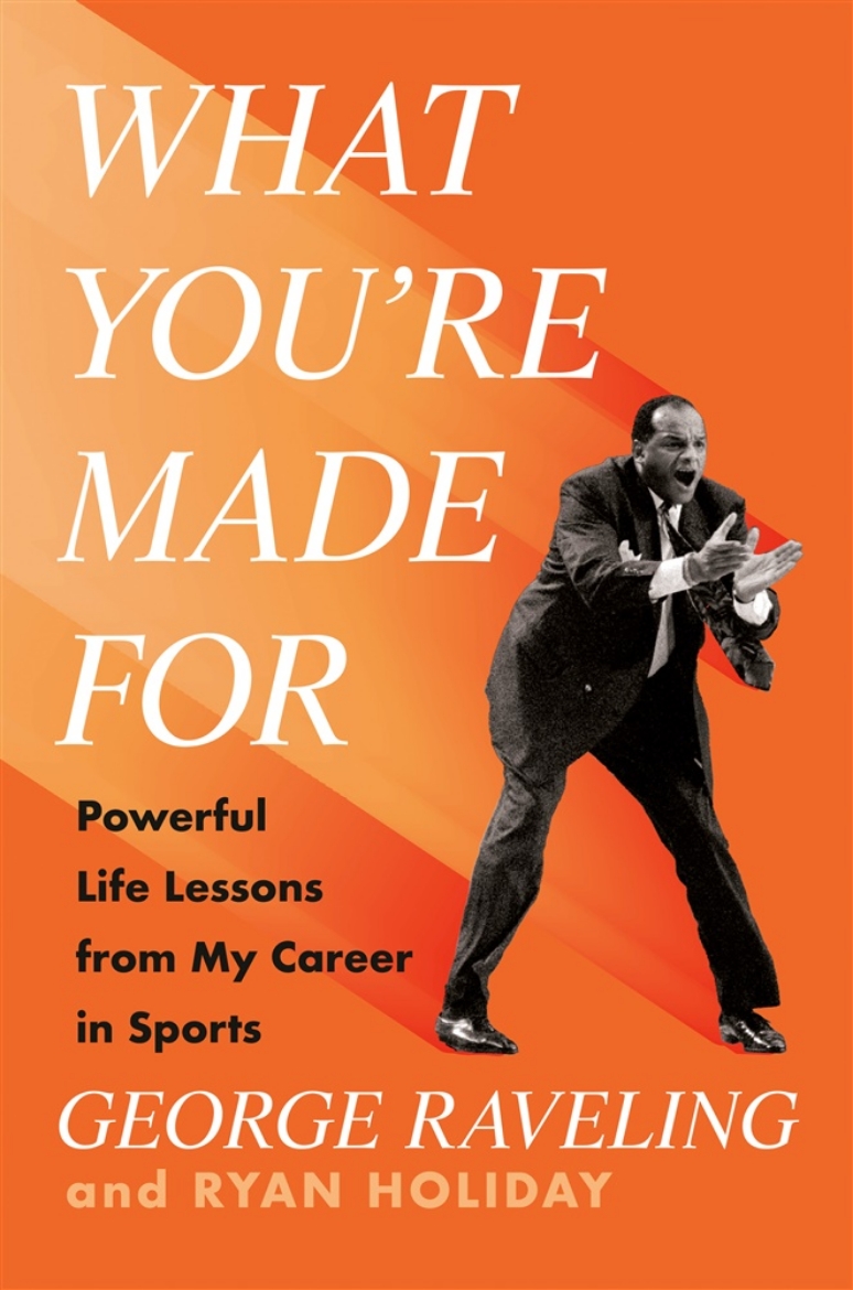 Picture of What You're Made For: Powerful Life Lessons from My Career in Sports