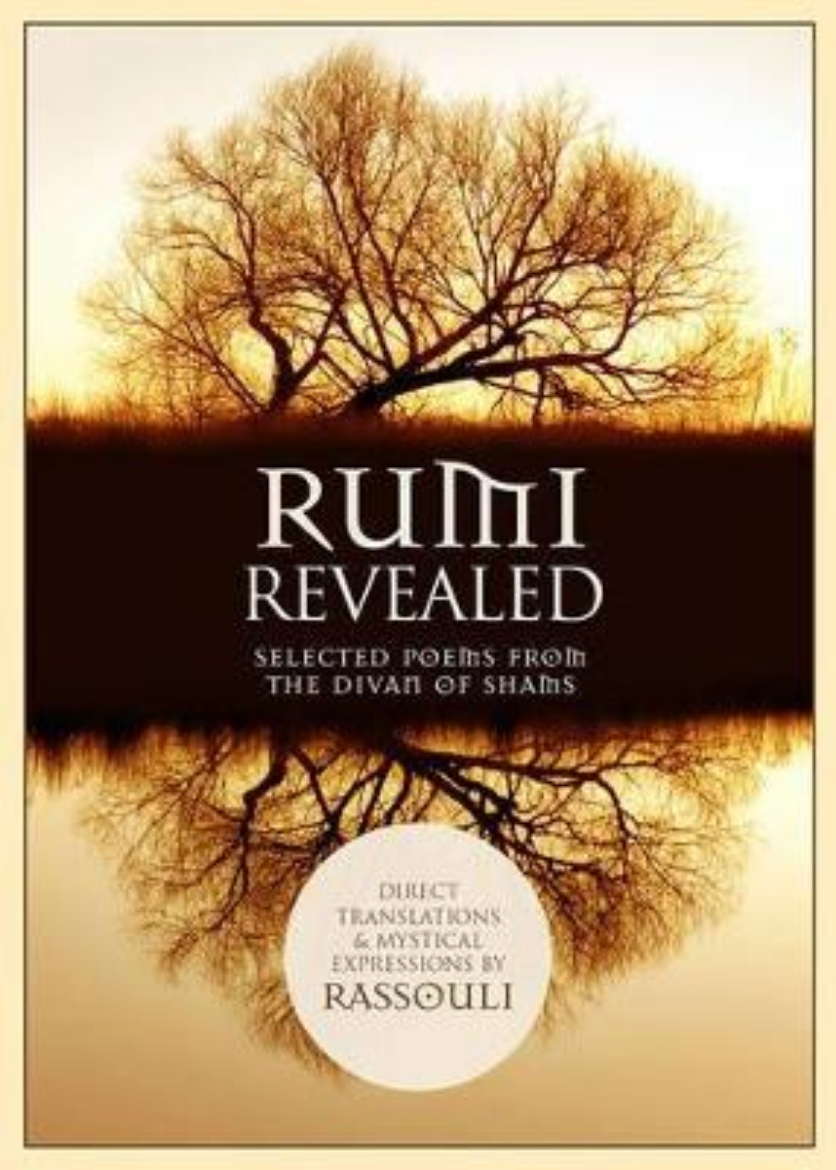 Picture of Rumi revealed - selected poems from the divan of shams