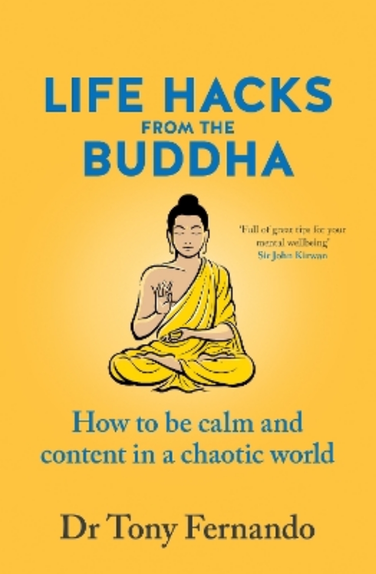 Picture of Life Hacks from the Buddha: How to be calm and content in a chaotic world