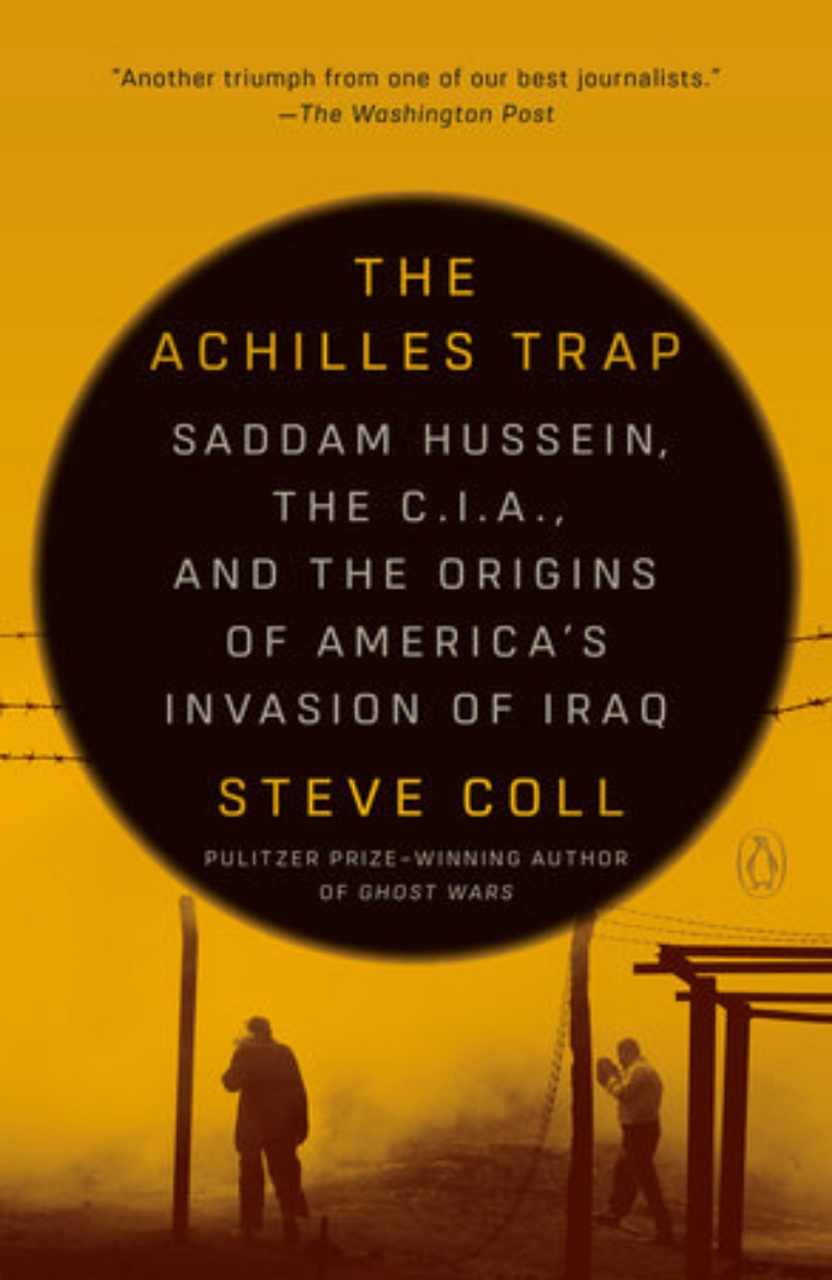 Picture of The Achilles Trap: Saddam Hussein, the C.I.A., and the Origins of America's Invasion of Iraq