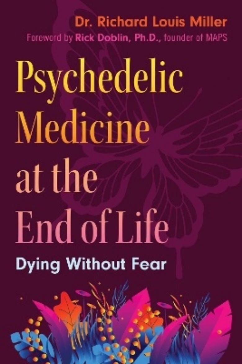 Picture of Psychedelic Medicine at the End of Life: Dying without Fear