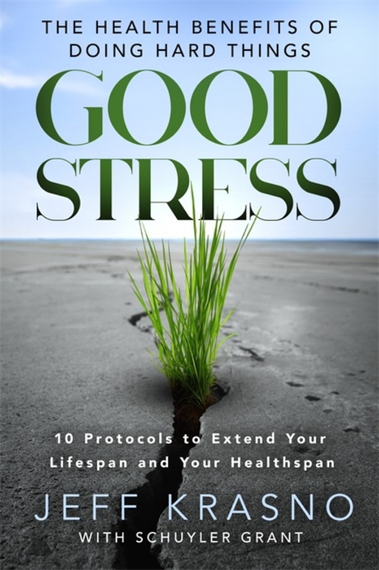 Picture of Good Stress: The Health Benefits of Doing Hard Things