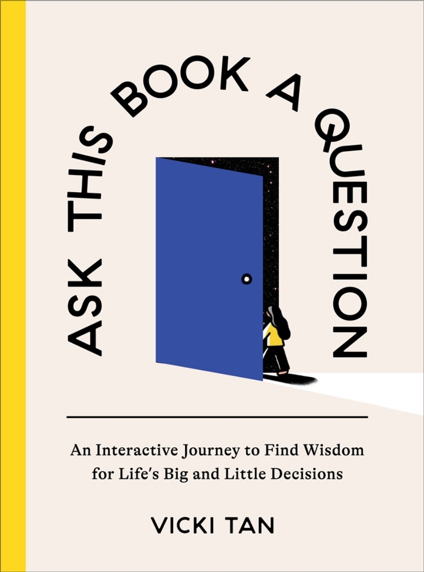 Picture of Ask This Book A Question: An Interactive Journey to Find Wisdom for Life's Big and Little Decisions