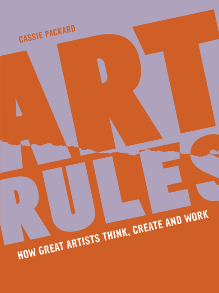 Picture of Art Rules : How great artists think, create and work