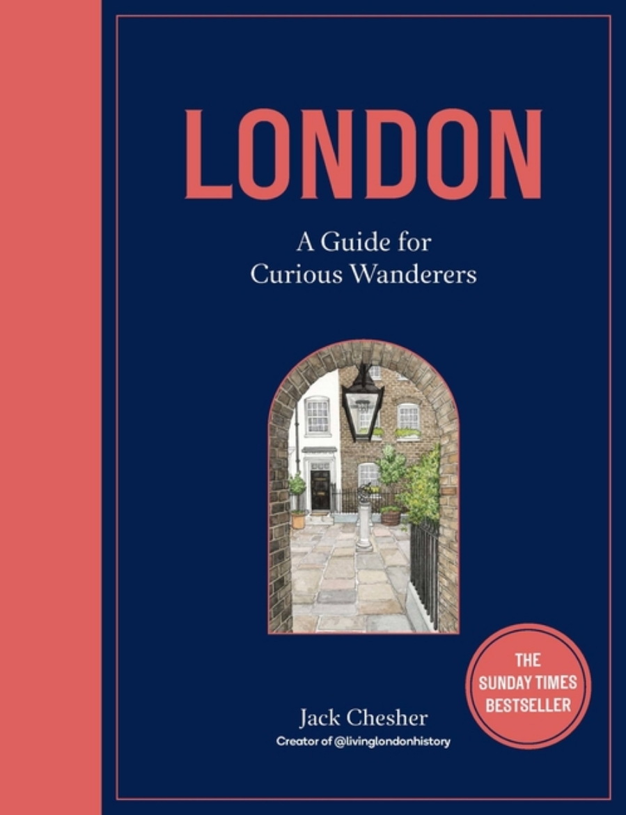 Picture of London: A Guide For Curious Wanderers