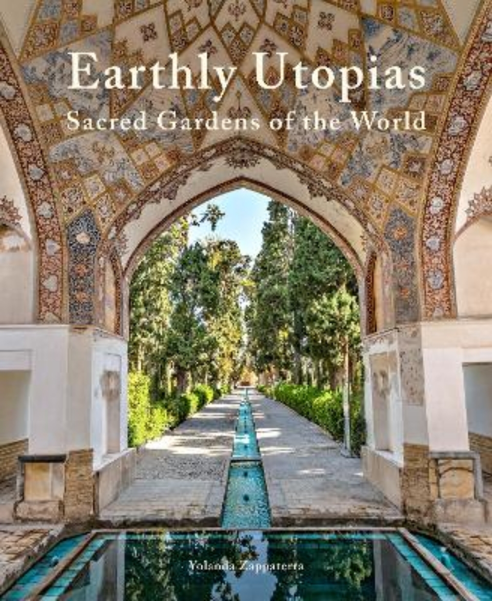 Picture of Earthly Utopias: Sacred Gardens of the World