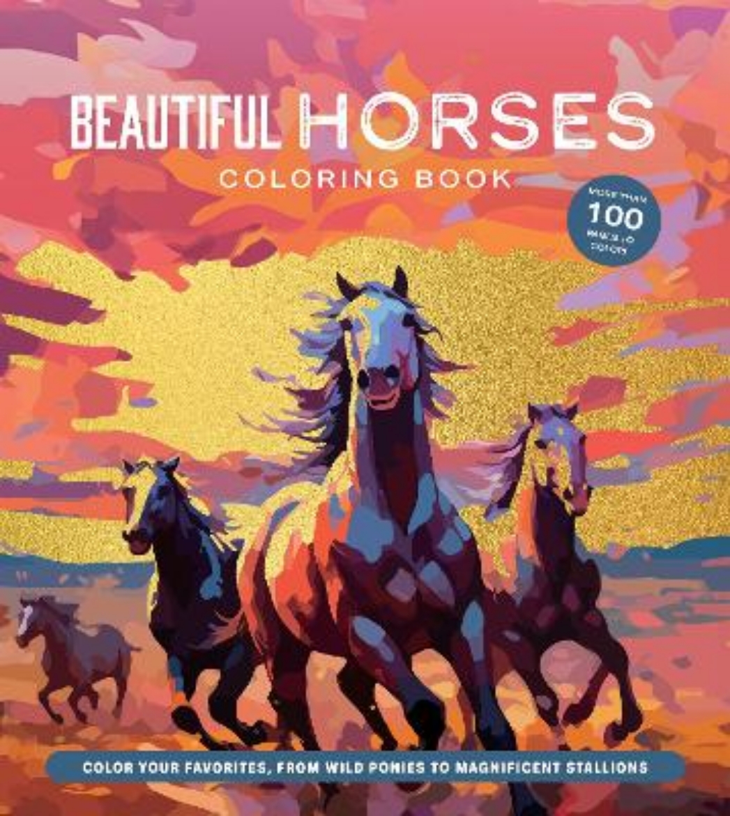 Picture of Beautiful Horses Coloring Book: Color Your Favorites, from Wild Ponies to Magnificent Clydesdales