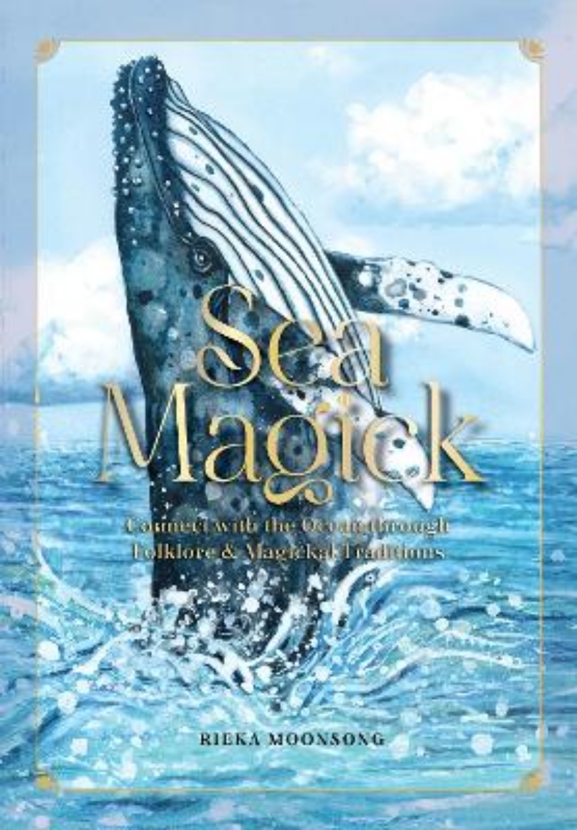 Picture of Sea Magick: Connect with the Ocean through Folklore and Magickal Traditions