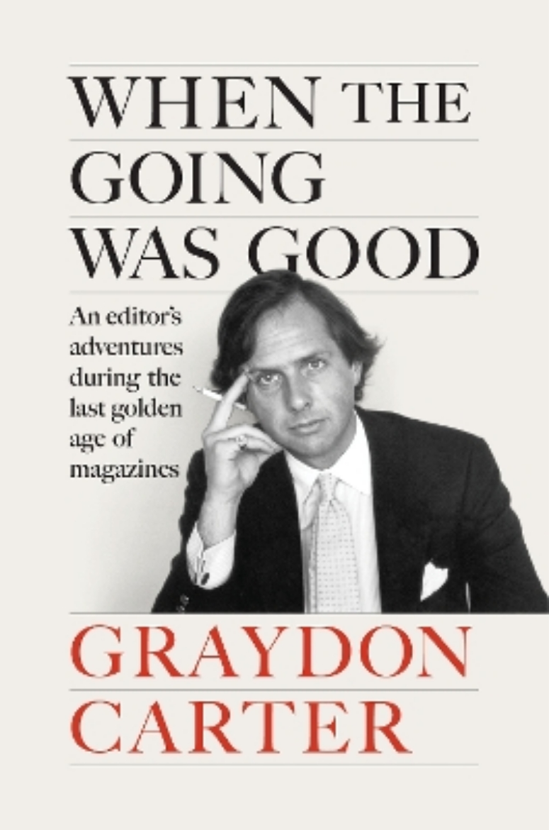 Picture of When the Going Was Good: An Editor's Adventures During the Last Golden Age of Magazines