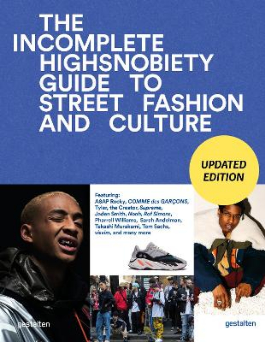 Picture of The Incomplete - Updated Edition Highsnobiety Guide to Street Fashion and Culture